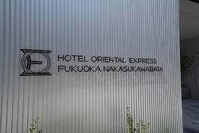 Hotel Oriental Express Fukuoka Nakasu Kawabata